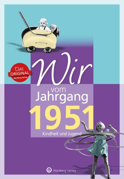 Produktbild: Wir vom Jahrgang 1951 - Kindheit und Jugend