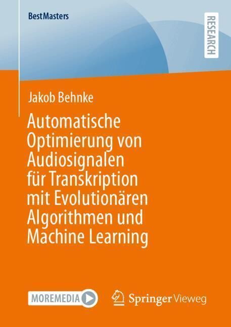 Produktbild: Automatische Optimierung von Audiosignalen f&uuml;r Transkription mit Evolution&auml;ren Algorithmen und Machine Learning