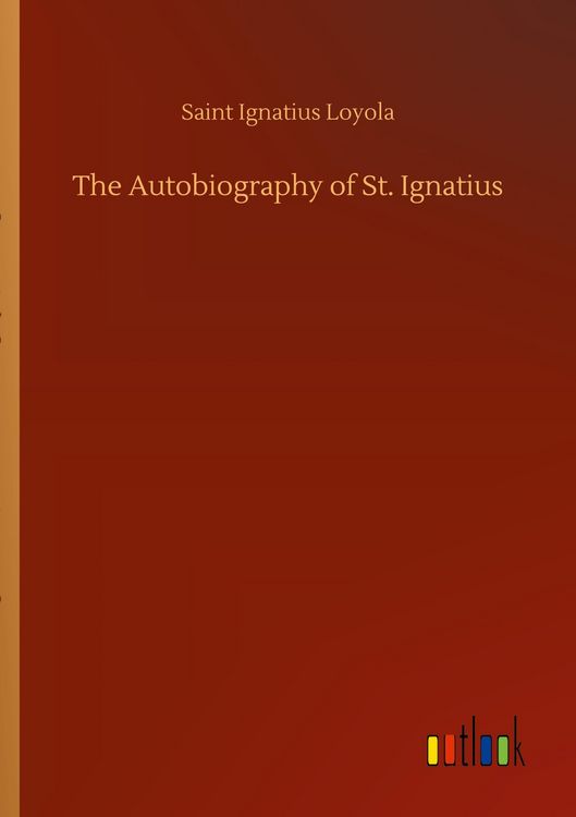 Produktbild: The Autobiography of St. Ignatius