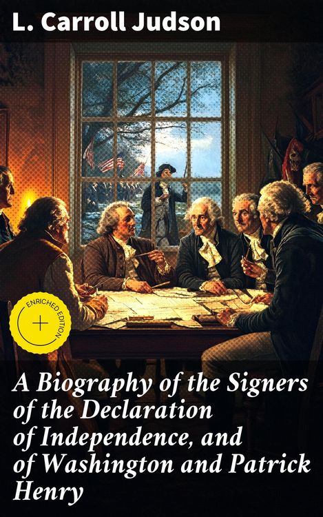 Produktbild: A Biography of the Signers of the Declaration of Independence, and of Washington and Patrick Henry