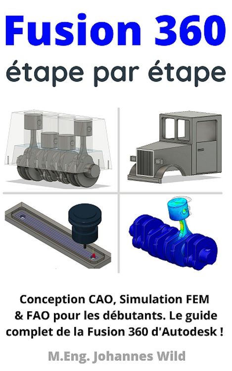 Produktbild: Fusion 360 | &eacute;tape par &eacute;tape