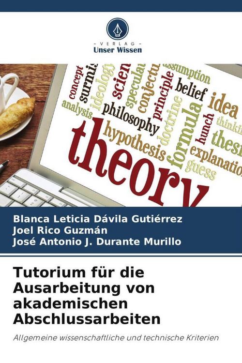 Produktbild: Tutorium f&uuml;r die Ausarbeitung von akademischen Abschlussarbeiten