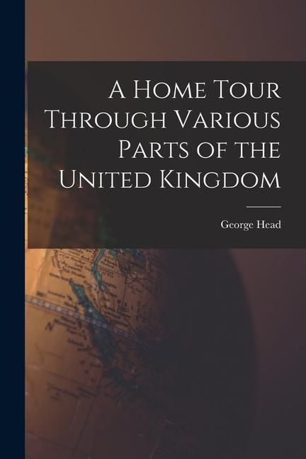 Produktbild: A Home Tour Through Various Parts of the United Kingdom