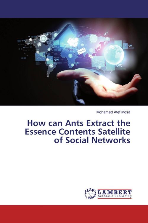 Produktbild: How can Ants Extract the Essence Contents Satellite of Social Networks