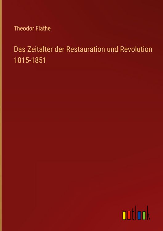 Produktbild: Das Zeitalter der Restauration und Revolution 1815-1851