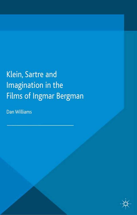 Produktbild: Klein, Sartre and Imagination in the Films of Ingmar Bergman