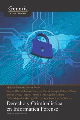 Produktbild: Derecho y criminalistica en inform&aacute;tica forense: delitos inform&aacute;ticos