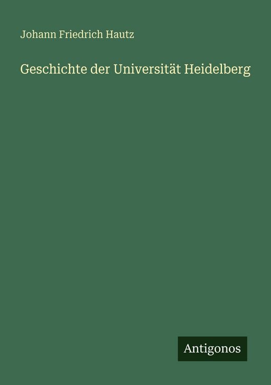 Produktbild: Geschichte der Universit&auml;t Heidelberg