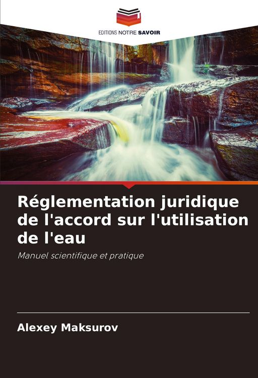 Produktbild: R&eacute;glementation juridique de l'accord sur l'utilisation de l'eau