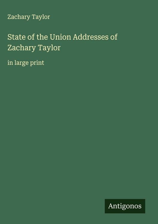 Produktbild: State of the Union Addresses of Zachary Taylor
