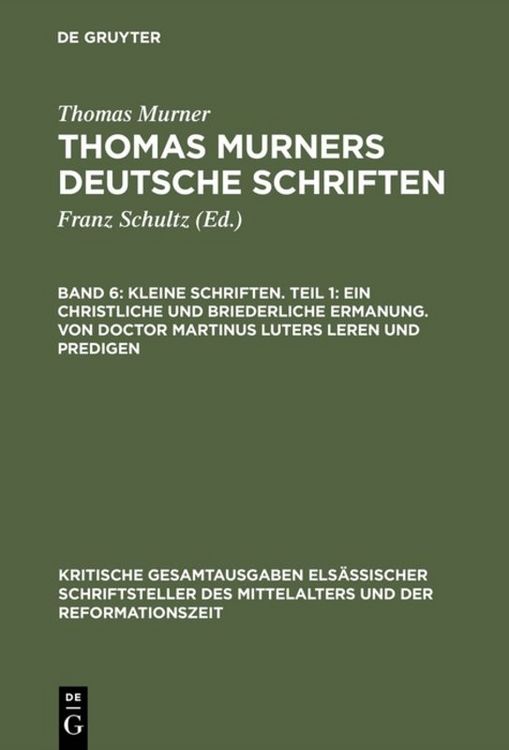 Produktbild: Kleine Schriften. Teil 1: Ein christliche und briederliche ermanung. Von Doctor Martinus luters leren und predigen