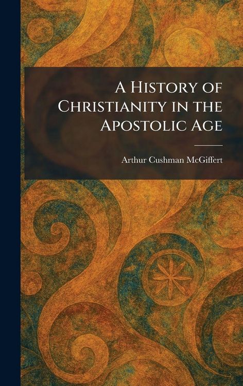Produktbild: A History of Christianity in the Apostolic Age