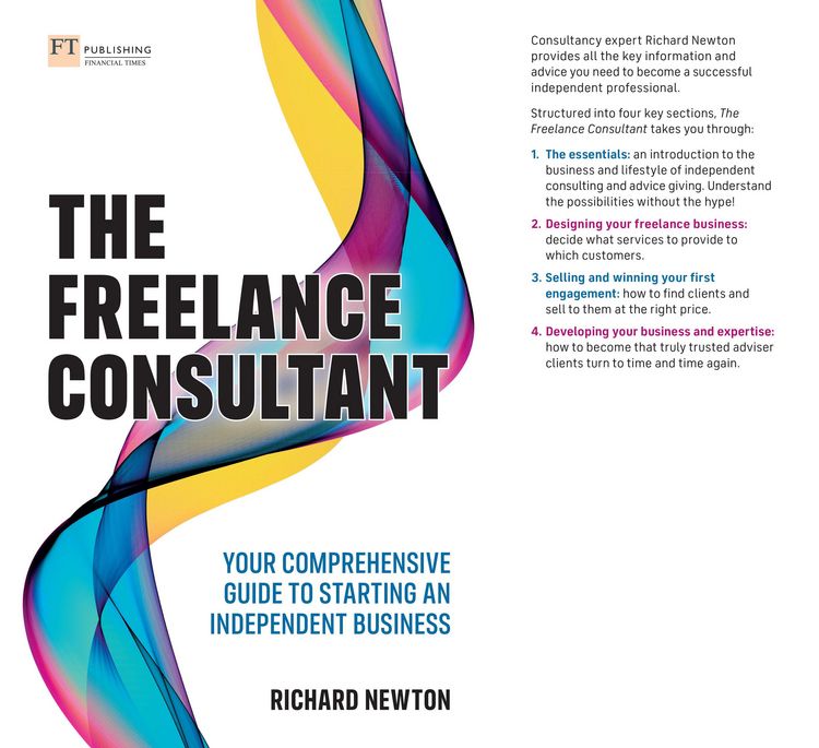 Produktbild: Freelance Consultant, The: Your comprehensive guide to starting an independent business
