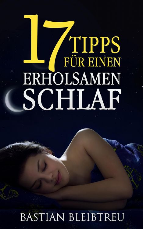 Produktbild: 17 Tipps f&uuml;r einen erholsamen Schlaf