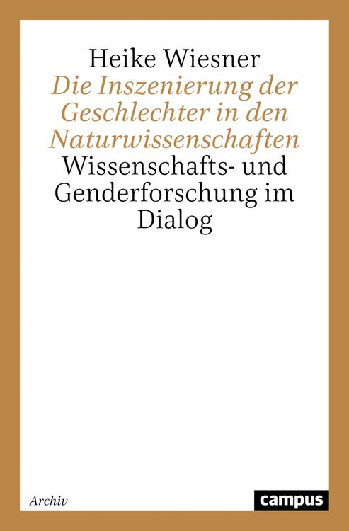 Produktbild: Die Inszenierung der Geschlechter in den Naturwissenschaften