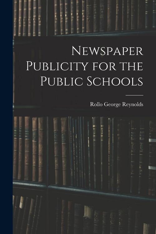 Produktbild: Newspaper Publicity for the Public Schools