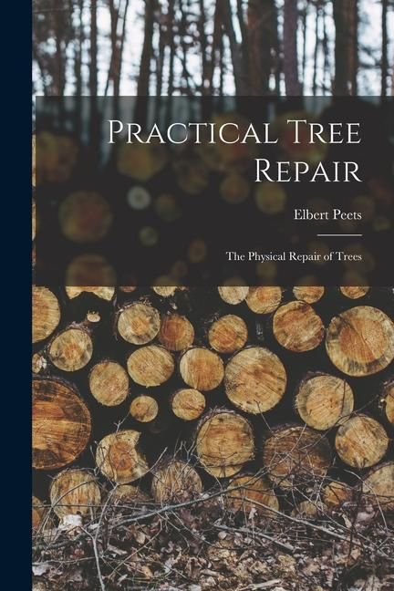 Produktbild: Practical Tree Repair: The Physical Repair of Trees