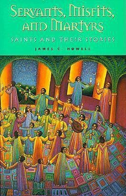Produktbild: Servants, Misfits, and Martyrs: Saints and Their Stories
