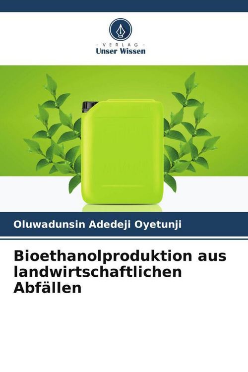 Produktbild: Bioethanolproduktion aus landwirtschaftlichen Abf&auml;llen