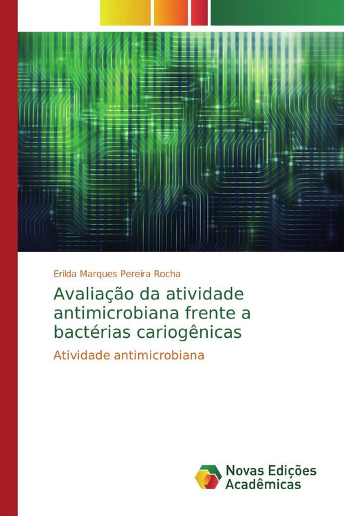Produktbild: Avalia&ccedil;&atilde;o da atividade antimicrobiana frente a bact&eacute;rias cariog&ecirc;nicas