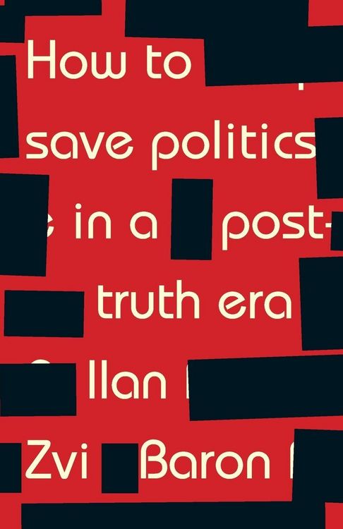 Produktbild: How to save politics in a post-truth era