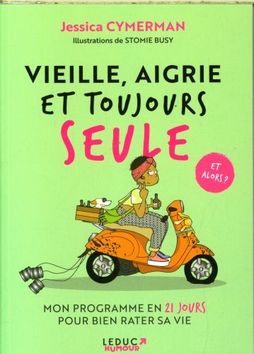 Produktbild: Vieille, aigrie et toujours seule et alors ?