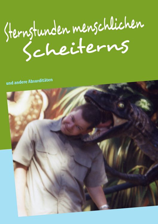 Produktbild: Sternstunden menschlichen Scheiterns