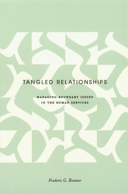 Produktbild: Reamer, F: Tangled Relationships - Managing Boundary Issues