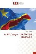 Produktbild: La Rd Congo : Un &Eacute;tat De Marque ?