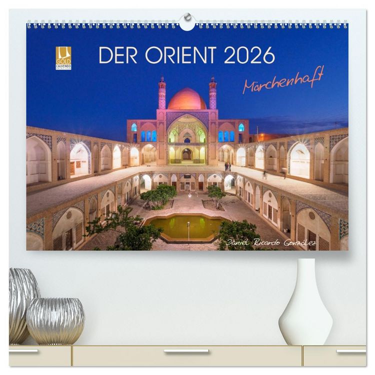 Produktbild: Der Orient - M&auml;rchenhaft (hochwertiger Premium Wandkalender 2026 DIN A2 quer), Kunstdruck in Hochglanz