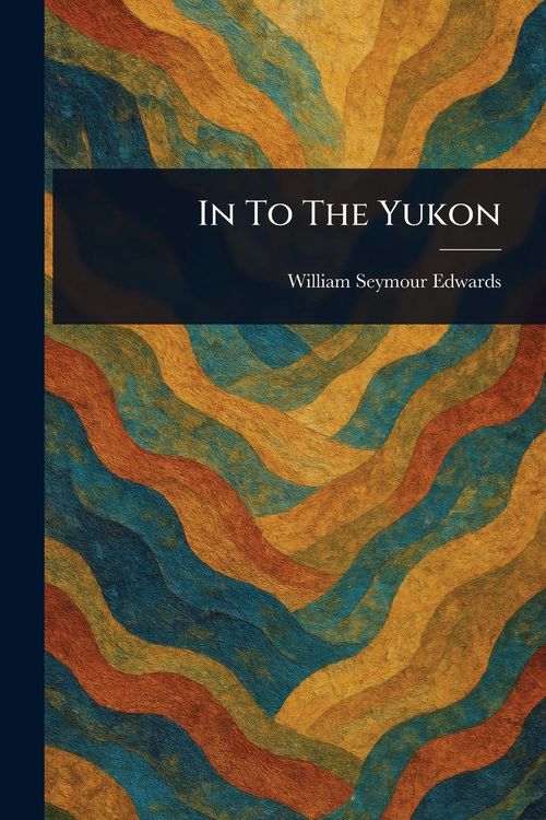 Produktbild: In To The Yukon
