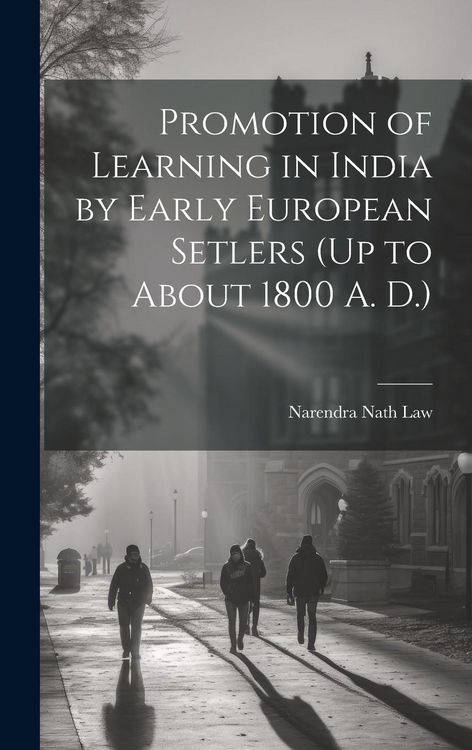 Produktbild: Promotion of Learning in India by Early European Setlers (Up to About 1800 A. D.)