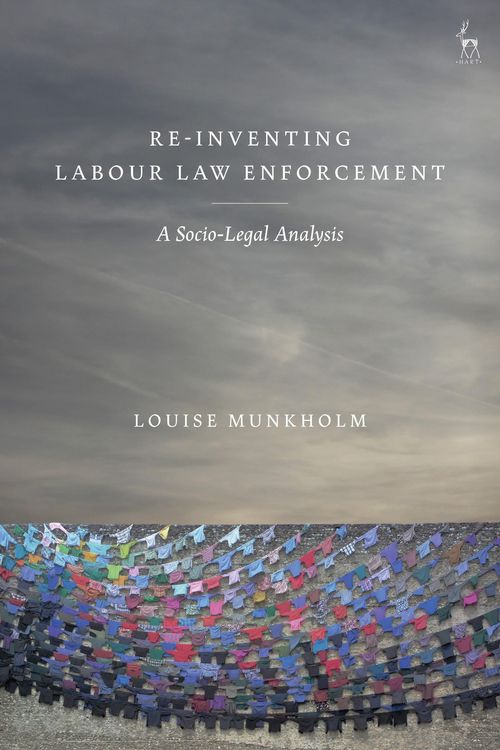 Produktbild: Re-Inventing Labour Law Enforcement: A Socio-Legal Analysis