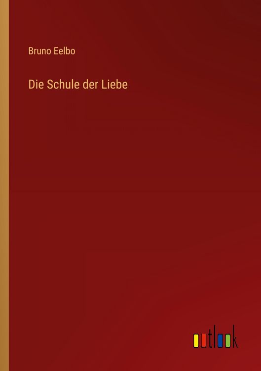 Produktbild: Die Schule der Liebe