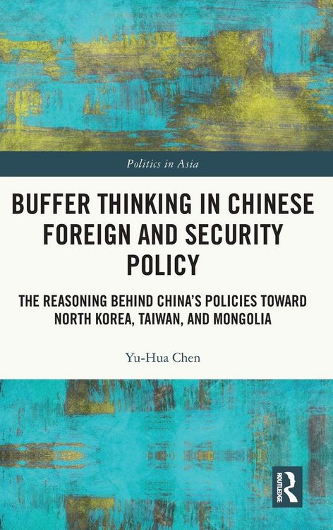 Produktbild: Buffer Thinking in Chinese Foreign and Security Policy