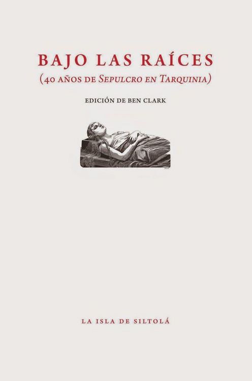 Produktbild: Bajo las ra&iacute;ces : 40 a&ntilde;os de sepulcro en Tarquinia