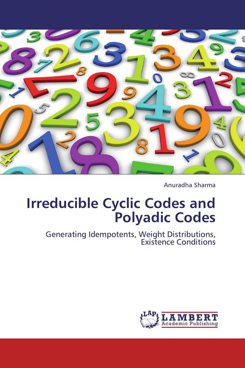Produktbild: Irreducible Cyclic Codes and Polyadic Codes