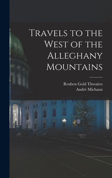Produktbild: Travels to the West of the Alleghany Mountains