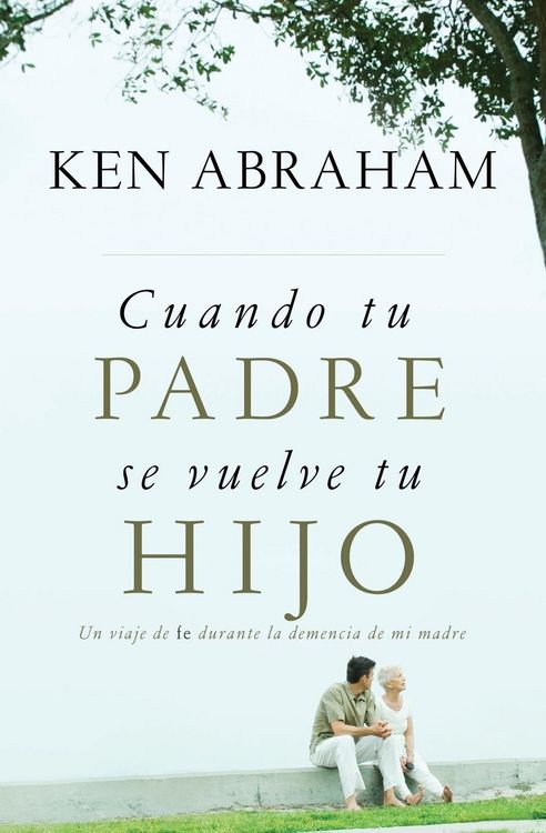 Produktbild: Cuando Tu Padre Se Vuelve Tu Hijo