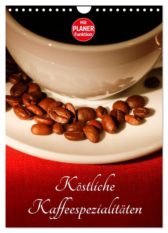 Produktbild: K&ouml;stliche Kaffeespezialit&auml;ten (Wandkalender 2026 DIN A4 hoch), CALVENDO Monatskalender