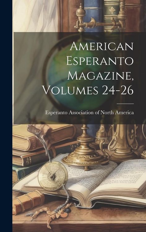 Produktbild: American Esperanto Magazine, Volumes 24-26