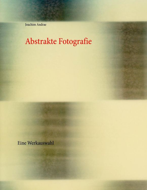 Produktbild: Abstrakte Fotografie