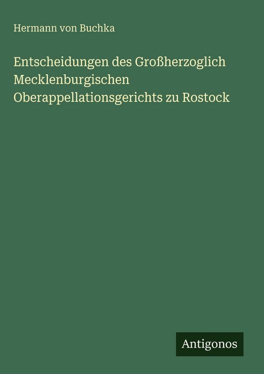Produktbild: Entscheidungen des Gro&szlig;herzoglich Mecklenburgischen Oberappellationsgerichts zu Rostock