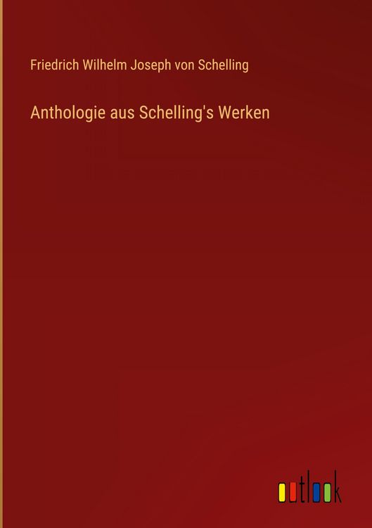 Produktbild: Anthologie aus Schelling's Werken