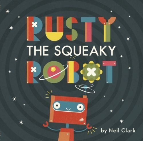Produktbild: Clark, N: Rusty The Squeaky Robot