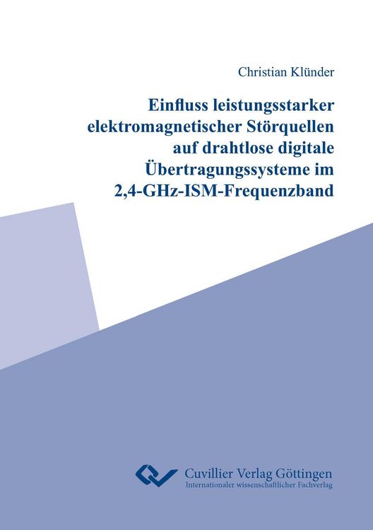 Produktbild: Einfluss leistungsstarker elektromagnetischer St&ouml;rquellen auf drahtlose digitale &Uuml;bertragungssysteme im 2,4-GHz-ISM-Frequenzband