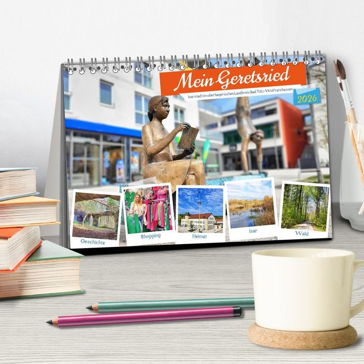 Produktbild: Mein Geretsried - Isarstadt im oberbayerischen Landkreis Bad T&ouml;lz-Wolfratshausen (Tischkalender 2026 DIN A5 quer), CALVENDO Monatskalender