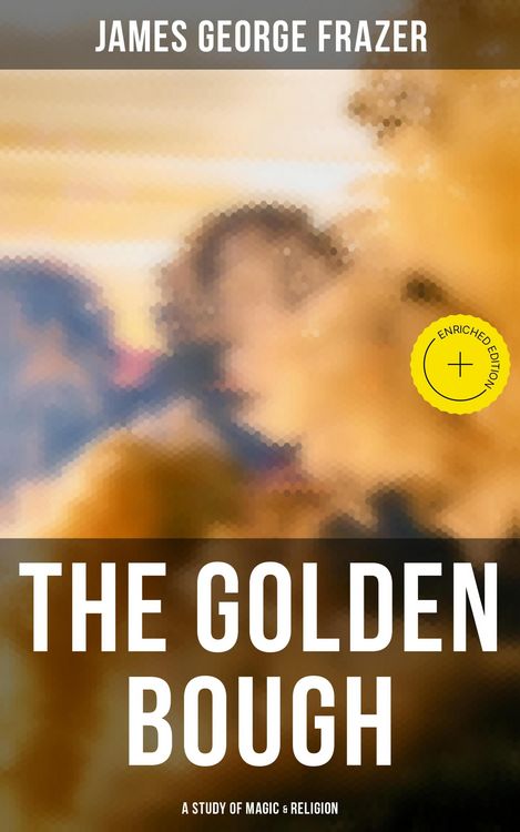 Produktbild: The Golden Bough: A Study of Magic & Religion