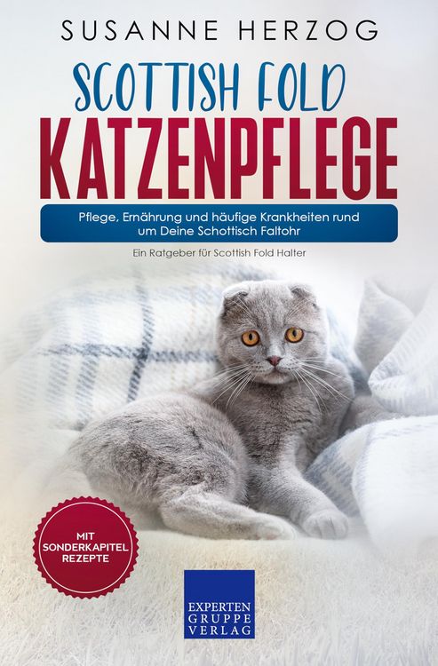 Produktbild: Scottish Fold Katzenpflege - Pflege, Ern&auml;hrung und h&auml;ufige Krankheiten rund um Deine Schottisch Faltohr