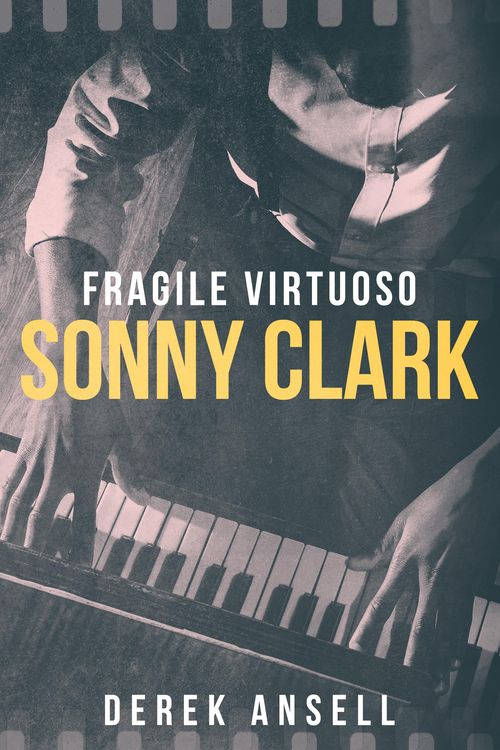 Produktbild: Sonny Clark - Fragile Virtuoso